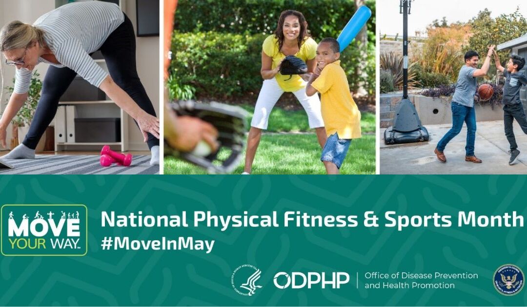Get Moving in May with National Physical Fitness and Sports Month